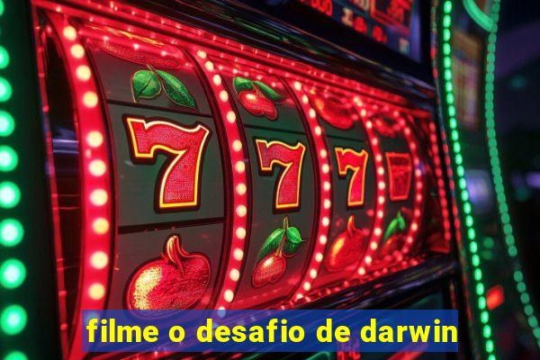 filme o desafio de darwin